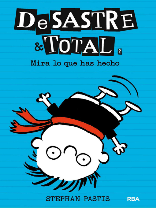 Title details for ¡Mira lo que has hecho! by Stephan Pastis - Available